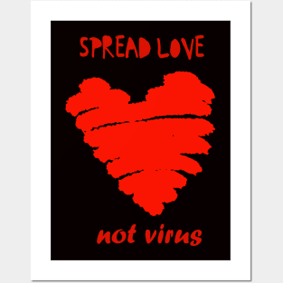 Spread love not virus Posters and Art